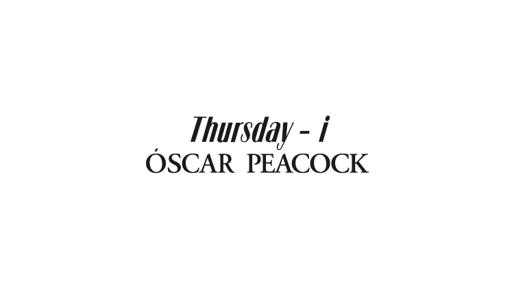 Thursday-i/OSCAR PEACOCK