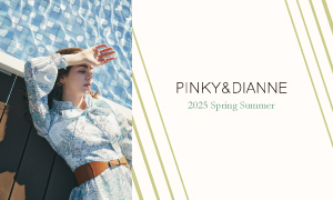 PINKY&DIANNE：2025SS